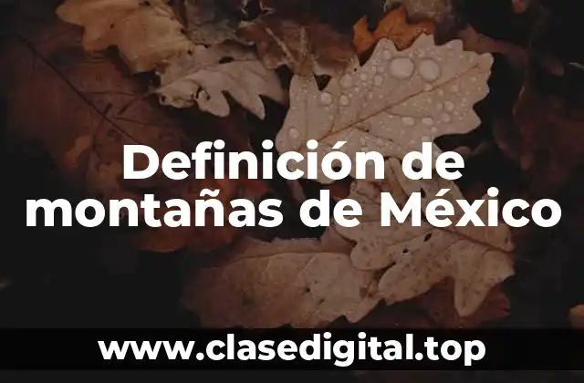 Definición de montañas de México