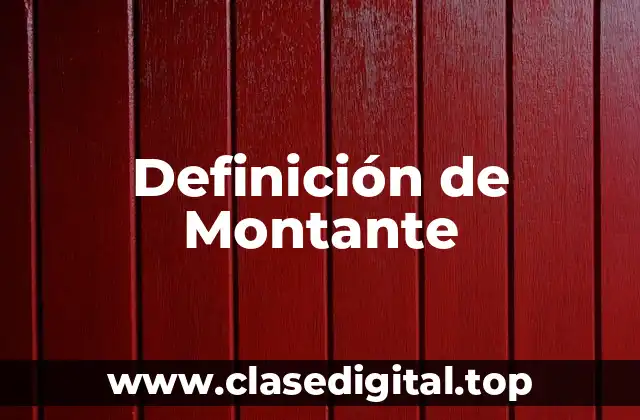 Definición de Montante