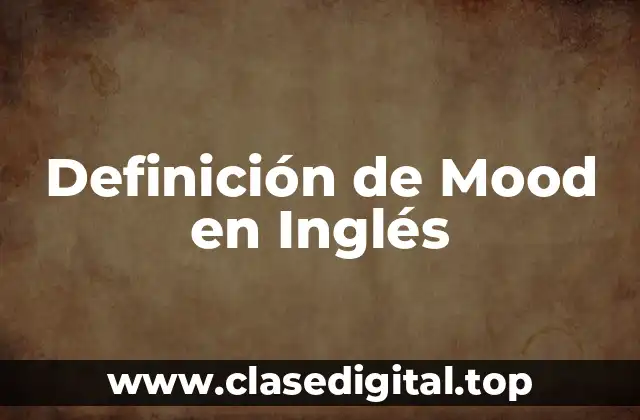 Definición de Mood en Inglés