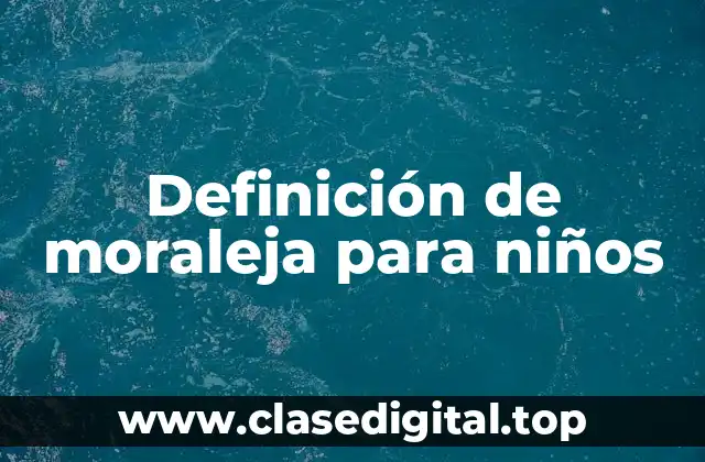 Definición de moraleja para niños