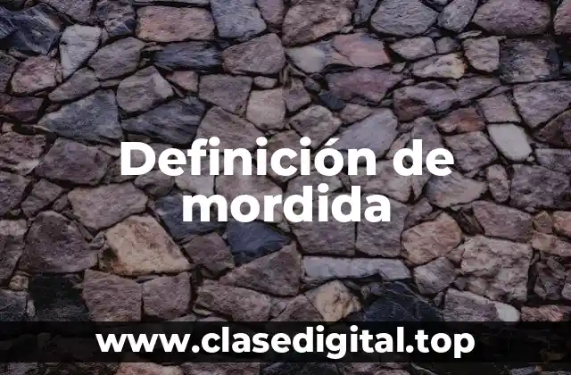 Definición de mordida