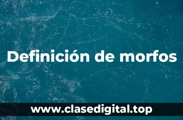 Ejemplos de morfos