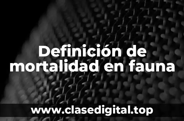 Definición de mortalidad en fauna