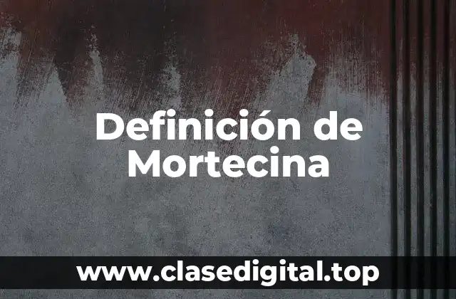 Definición de Mortecina