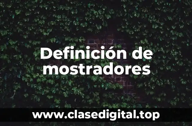 Definición de mostradores