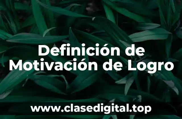 Definición de Motivación de Logro