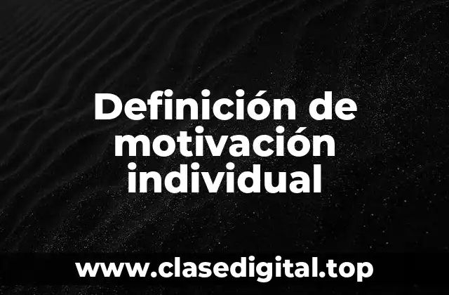 Definición de motivación individual