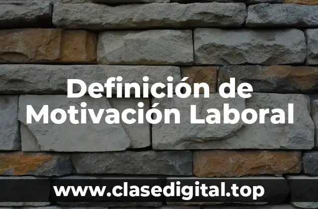 Definición de Motivación Laboral