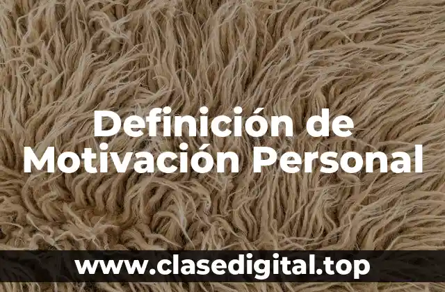 Definición de Motivación Personal