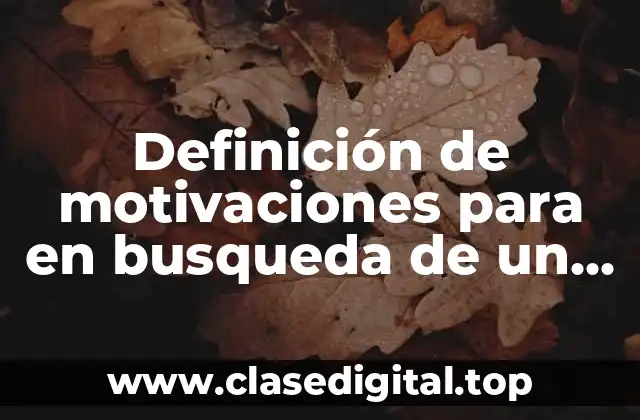 Definición de motivaciones para en busqueda de un trabajo