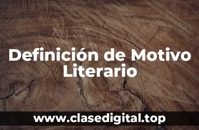Definición de Motivo Literario