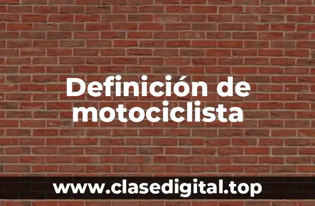 Definición de motociclista
