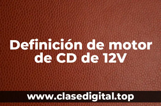 Definición de motor de CD de 12V