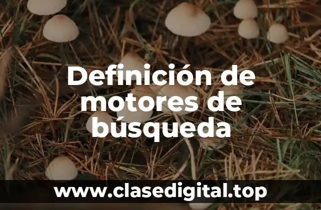 Definición técnica de motor de búsqueda
