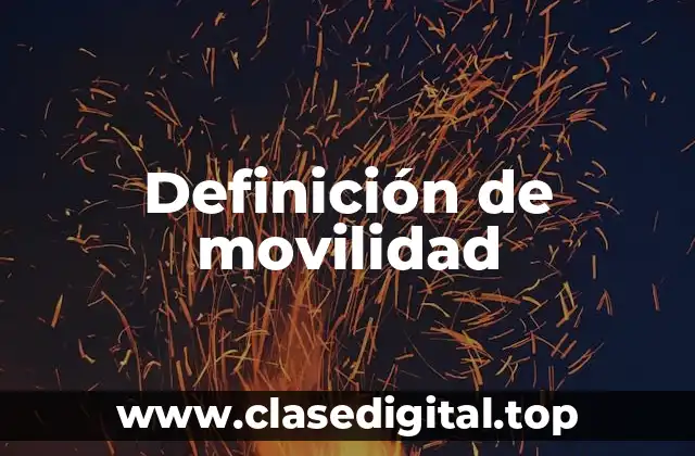 Definición de movilidad