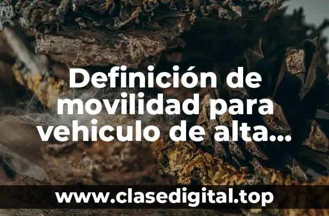 Definición técnica de movilidad para vehículo de alta ocupación
