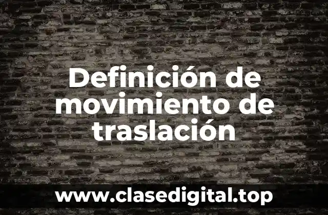 Definición de movimiento de traslación