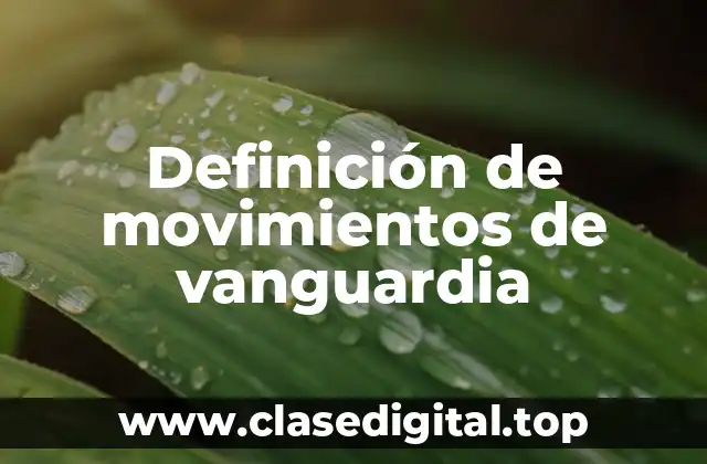 Definición de movimientos de vanguardia