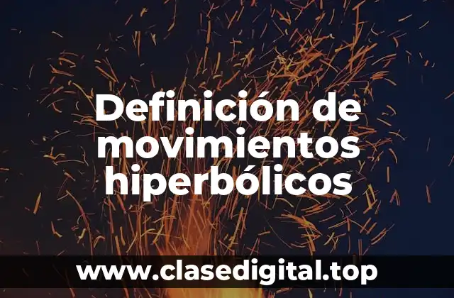 Definición de movimientos hiperbólicos