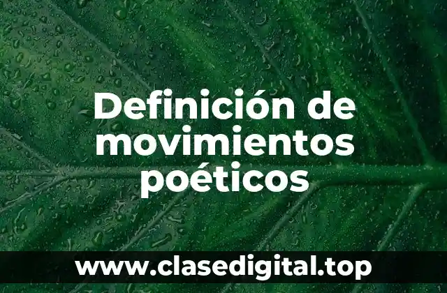 Ejemplos de movimientos poéticos