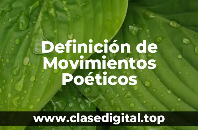 Definición de Movimientos Poéticos