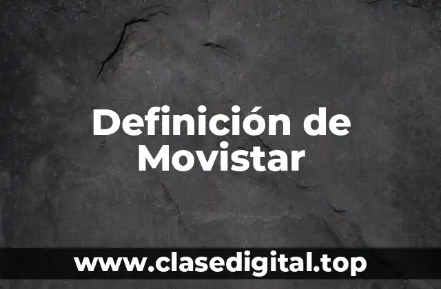 Definición de Movistar