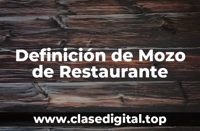 Definición de Mozo de Restaurante