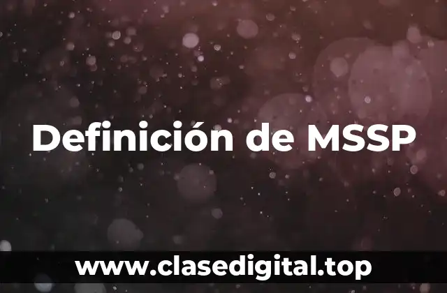 Definición de MSSP