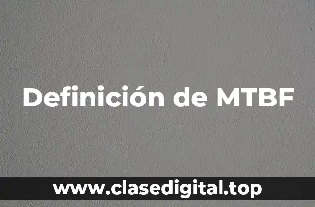 Definición de MTBF