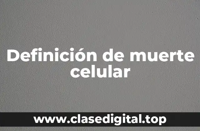 Definición de muerte celular