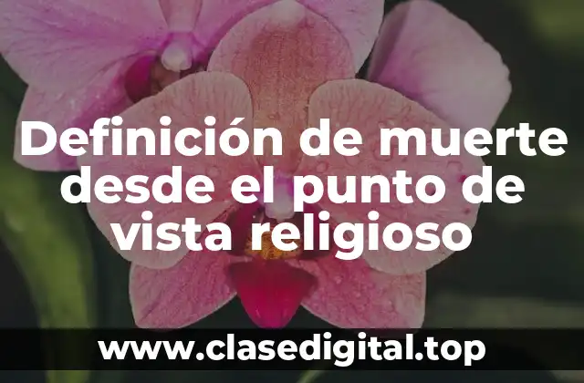 Definición de muerte desde el punto de vista religioso