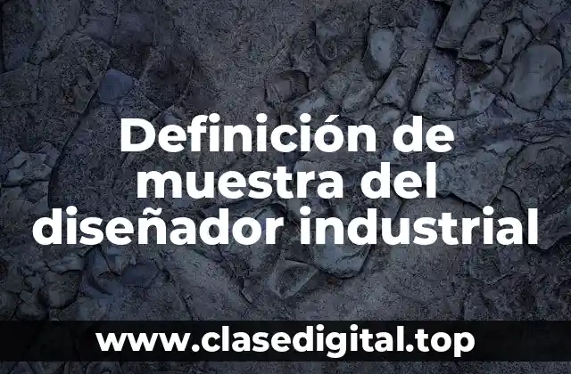Definición de muestra del diseñador industrial