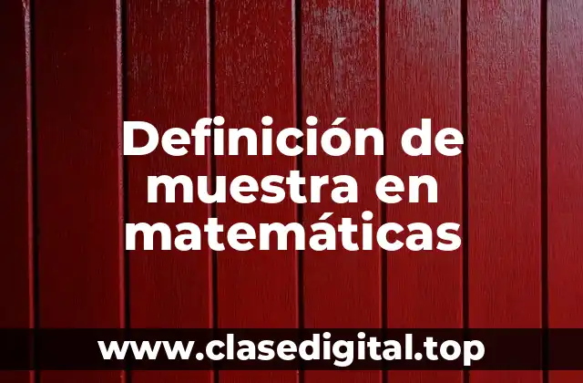 Definición de muestra en matemáticas
