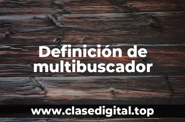 Definición de multibuscador