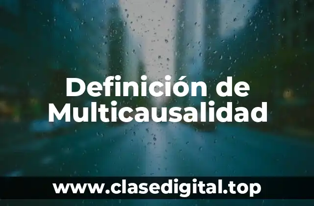 Definición de Multicausalidad