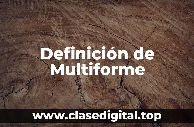Definición de Multiforme