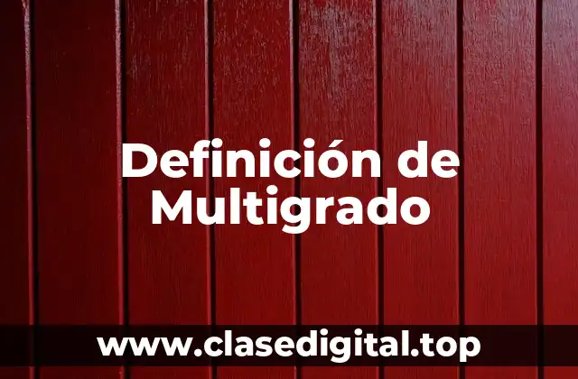 Definición de Multigrado
