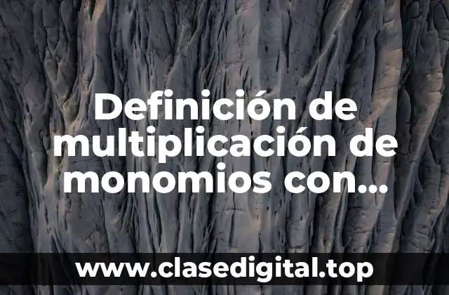 Definición de multiplicación de monomios con fracciones