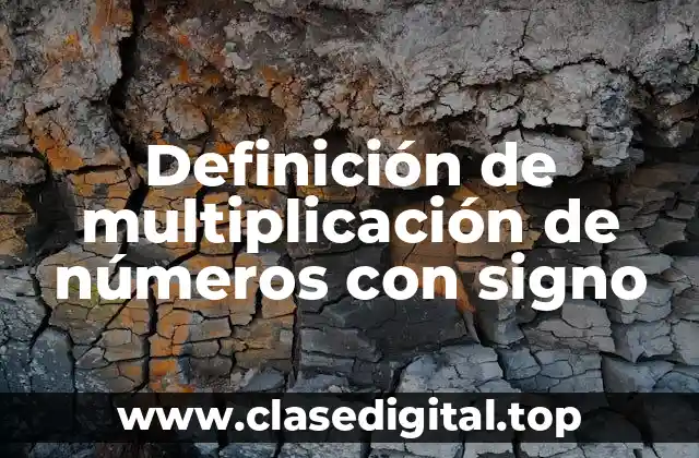 Definición de multiplicación de números con signo