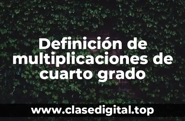 Definición de multiplicaciones de cuarto grado