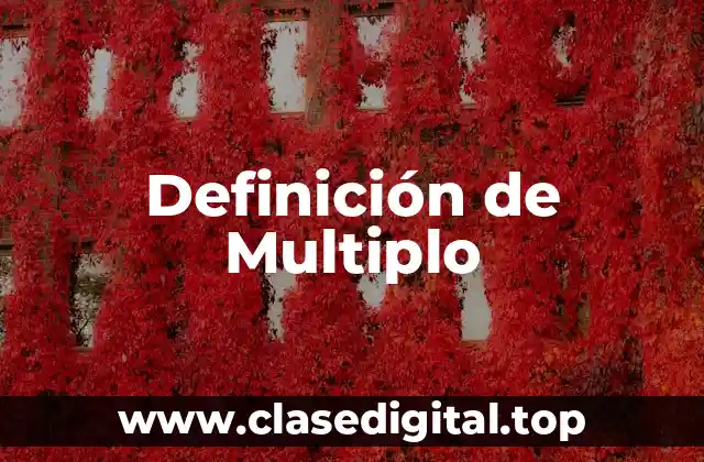 Definición de Multiplo