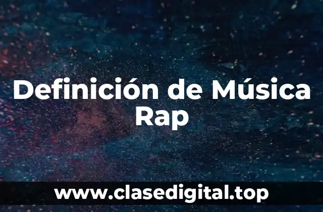 Definición de Música Rap