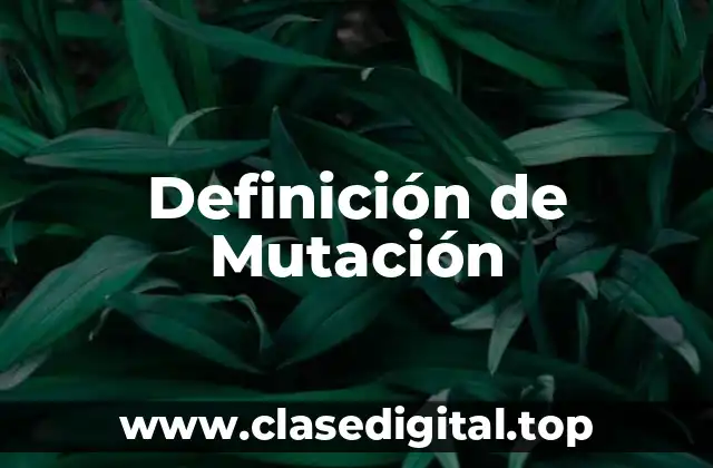 Definición de Mutación