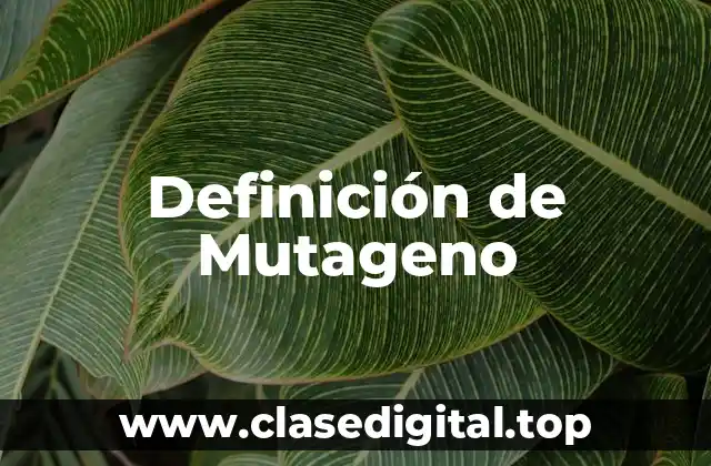 Definición de Mutageno
