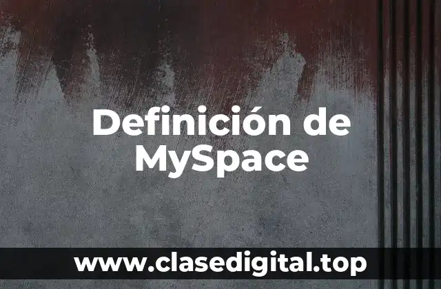Definición de MySpace
