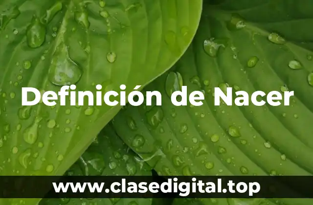 Definición de Nacer