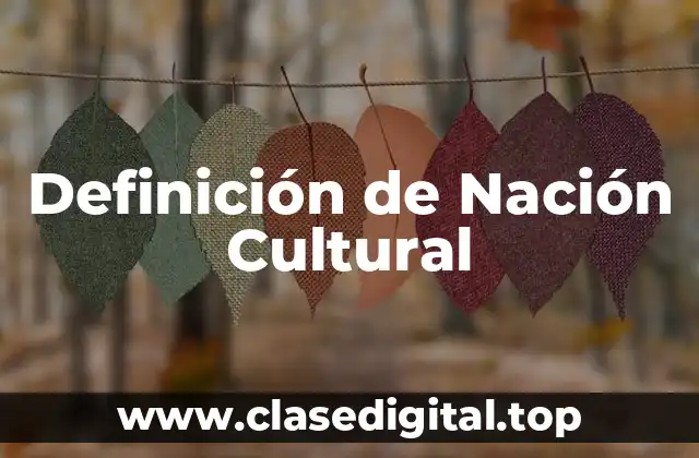 Definición de Nación Cultural