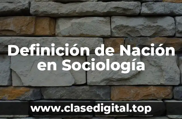 Definición de Nación en Sociología
