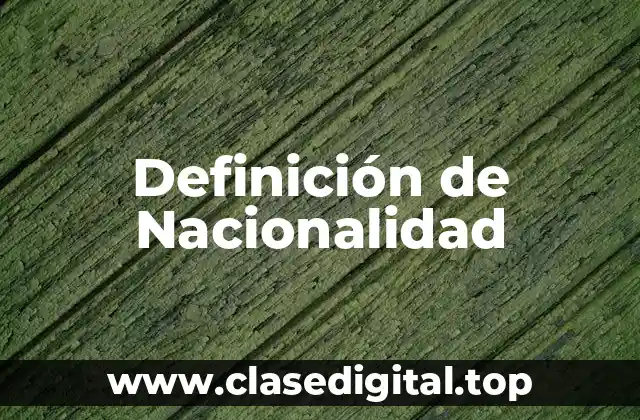 Definición de Nacionalidad