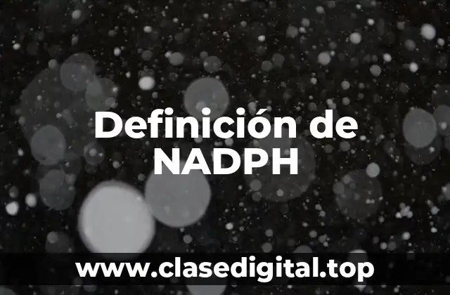Definición de NADPH